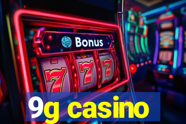 9g casino